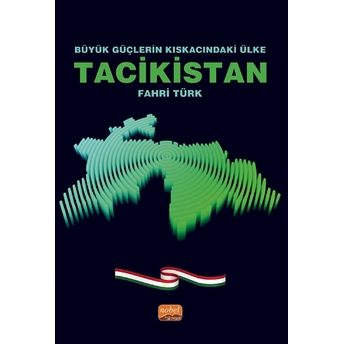 Büyük Güçlerin Kıskacındaki Ülke Tacikistan - Fahri Türk