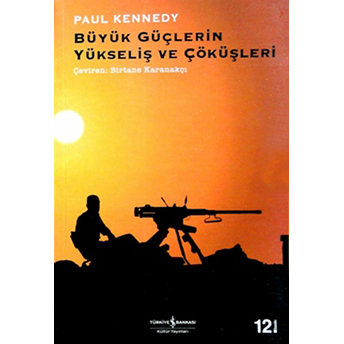 Büyük Güçlerin Yükseliş Ve Çöküşleri Paul Kennedy