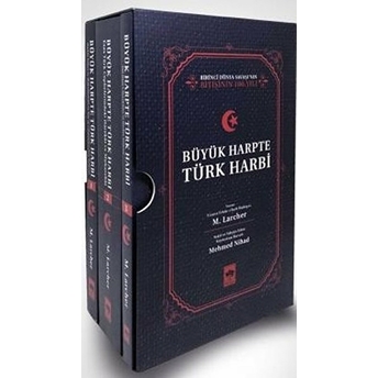 Büyük Harpte Türk Harbi Seri Maurice Larcher