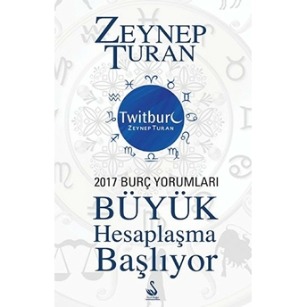 Büyük Hesaplaşma Başlıyor - 2017 Burç Yorumları Zeynep Turan