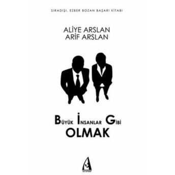 Büyük Insanlar Gibi Olmak Arif Arslan