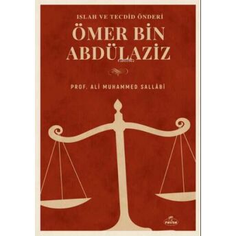 Büyük Islah Ve Tecdid Önderi Ömer B. Abdülaziz Hayati Sahsiyeti Ve Dönemihayatı Şahsiyeti Ve Dönemi Ali Muhammed Sallabi