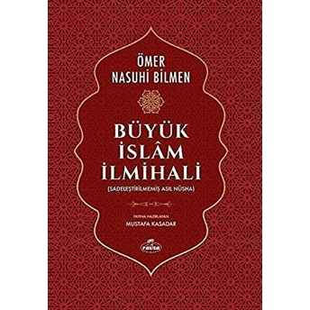 Büyük Islam Ilmihali (2. Hamur) - Sadeleştirilmemiş Asıl Nüsha