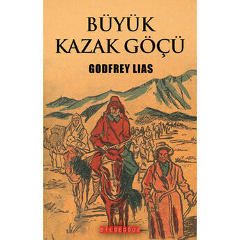 Büyük Kazak Göçü Godfrey Lias