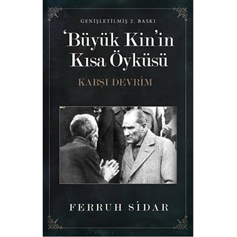 Büyük Kin’in Kısa Öyküsü - Karşı Devrim-Ferruh Sidar