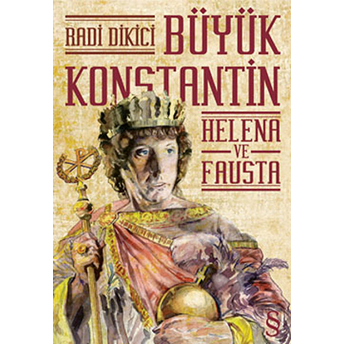 Büyük Konstantin Helena Ve Fausta Radi Dikici