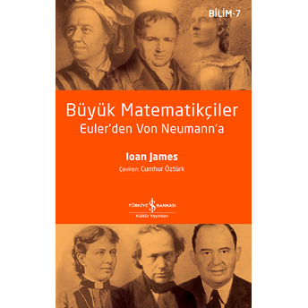 Büyük Matematikçiler – Euler’den Von Neumann’a Kolektif