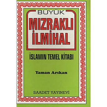 Büyük Mızraklı Ilmihal Yaman Arıkan