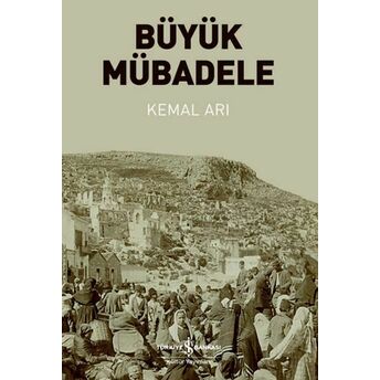 Büyük Mübadele Kemal Arı