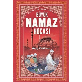 Büyük Namaz Hocası Rauf Pehlivan