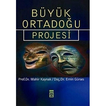 Büyük Ortadoğu Projesi Emin Gürses, Mahir Kaynak,Mahir Kaynak