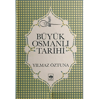 Büyük Osmanlı Tarihi Cilt: 1 Ciltli Yılmaz Öztuna