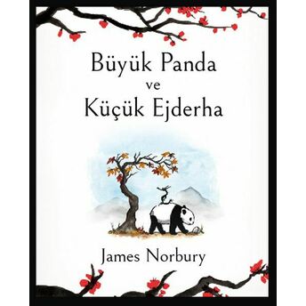 Büyük Panda Ve Küçük Ejderha James Norbury