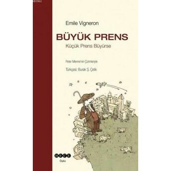 Büyük Prens; Küçük Prens Büyürseküçük Prens Büyürse Emile Vigneron