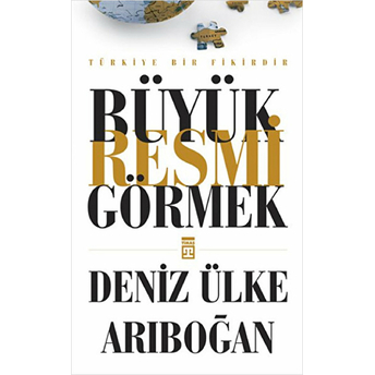 Büyük Resmi Görmek Deniz Ülke Arıboğan