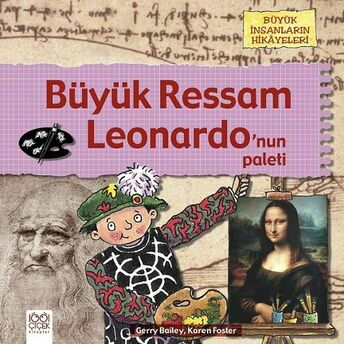 Büyük Ressam - Leonardo’nun Paleti Karen Foster, Gerry Bailey