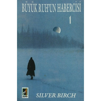 Büyük Ruh'Un Habercisi 1 Silver Birch