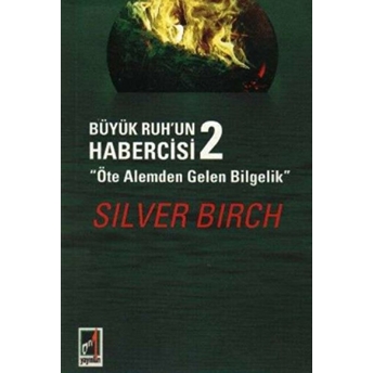 Büyük Ruh'un Habercisi 2 Silver Birch