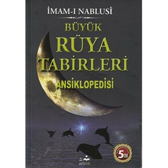 Büyük Rüya Tabirleri Ansiklopedisi Imam Nablusi