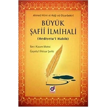 Büyük Şafii Ilmihali (Hediyetu'l Habib) Ahmed Hilmi El-Koği Ed-Diyarbakiri