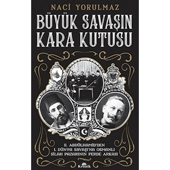 Büyük Savaşın Kara Kutusu Naci Yorulmaz