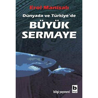 Büyük Sermaye Erol Manisalı