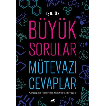 Büyük Sorular Mütevazı Cevaplar Işıl Öz