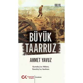 Büyük Taarruz Ahmet Yavuz