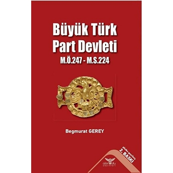 Büyük Türk Part Devleti - Begmurat Gerey