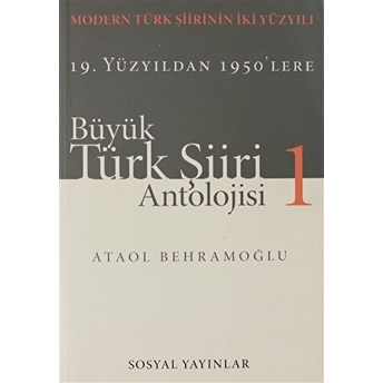 Büyük Türk Şiiri Antolojisi Cilt: 1 Ataol Behramoğlu