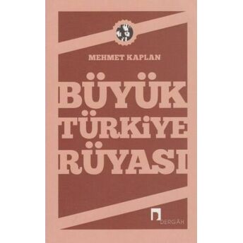 Büyük Türkiye Rüyası Mehmet Kaplan