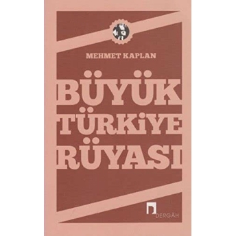 Büyük Türkiye Rüyası Mehmet Kaplan