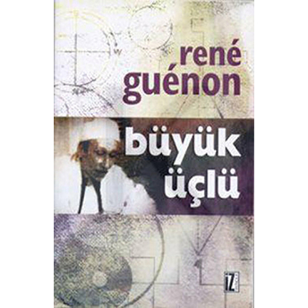 Büyük Üçlü Rene Guenon