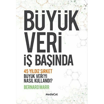 Büyük Veri Iş Başında Bernard Marr