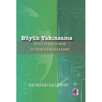 Büyük Yakınsama Richard Baldwin