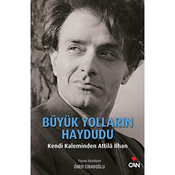 Büyük Yolların Haydudu Attila Ilhan