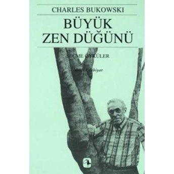 Büyük Zen Düğünü Charles Bukowski