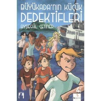 Büyükada’nın Küçük Dedektifleri Ayşegül Çetiner