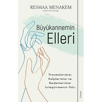 Büyükannemin Elleri Resmaa Menakem