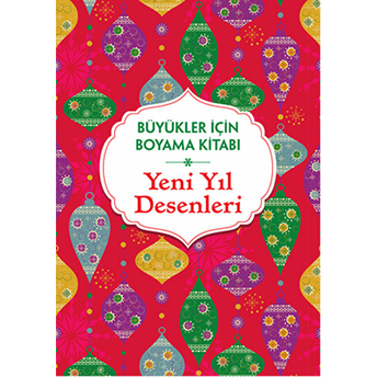 Büyükler Için Boyama Kitabı ( Yeni Yıl Desenleri ) Kolektif