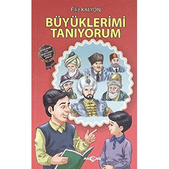 Büyüklerimi Tanıyorum Filiz Kalyon