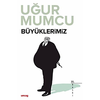 Büyüklerimiz Uğur Mumcu