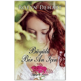 Büyülü Bir An Için Robyn Dehart