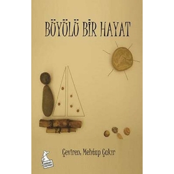 Büyülü Bir Hayat Mehtap Çakır