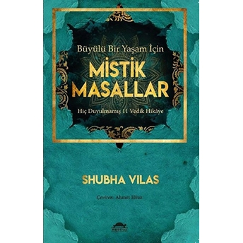 Büyülü Bir Yaşam Için Mistik Masallar Shubha Vilas