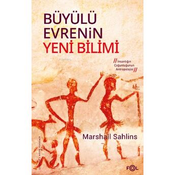 Büyülü Evrenin Yeni Bilimi Marshall Sahlins