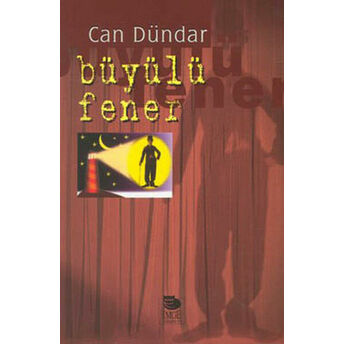 Büyülü Fener Can Dündar