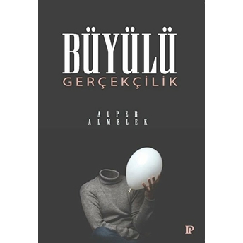 Büyülü Gerçekçilik Alper Almelek