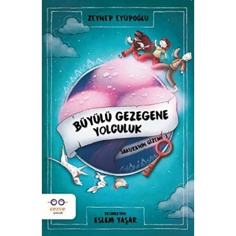 Büyülü Gezegene Yolculuk / Sakura’nın Gizemi 1 Zeynep Eyüpoğlu