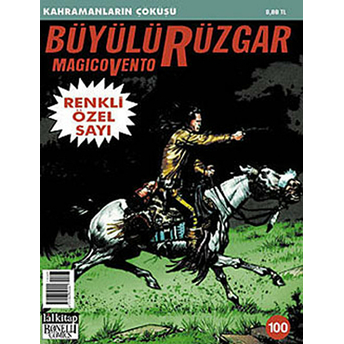 Büyülü Rüzgar Sayı: 100 Kahramanların Çöküşü